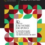 XVIII Encontro Anual do CSM - A transformação do poder judicial na democracia de abril