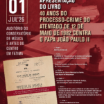 "40 anos do processo-crime do atentado de 12 de maio de 1982 contra o Papa João Paulo II"