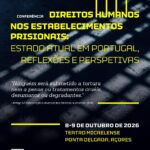Direitos Humanos nos Estabelecimentos Prisionais: estado atual em Portugal, reflexões e perspetivas